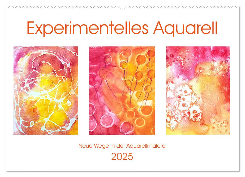 Experimentelles Aquarell - Neue Wege in der Aquarellmalerei (CALVENDO Wandkalender 2025)