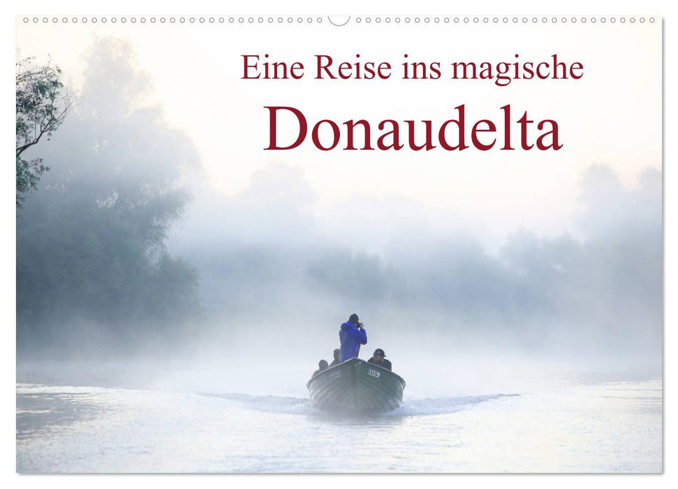 Eine Reise ins magische Donaudelta (CALVENDO Wandkalender 2025)