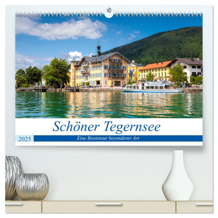 Schöner Tegernsee (CALVENDO Premium Wandkalender 2025)