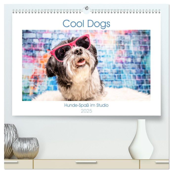 Cool Dogs - Hunde-Spaß im Studio (CALVENDO Premium Wandkalender 2025)