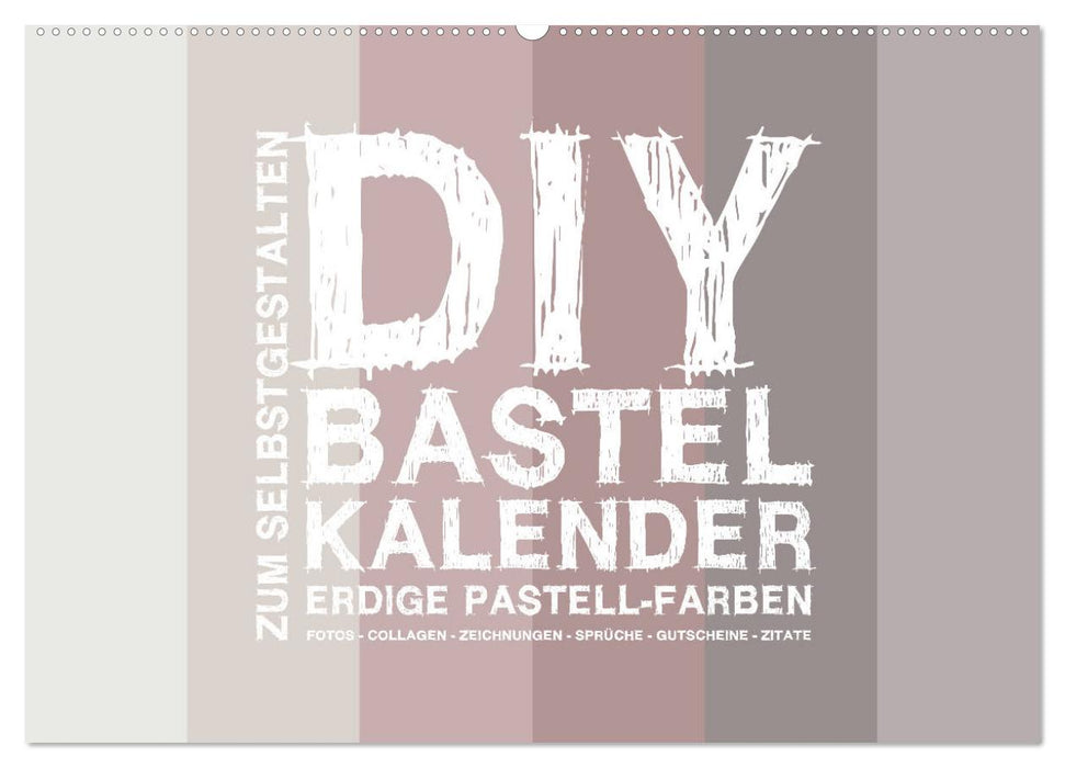 DIY Bastel-Kalender -Erdige Pastell Farben- Zum Selbstgestalten (CALVENDO Wandkalender 2025)