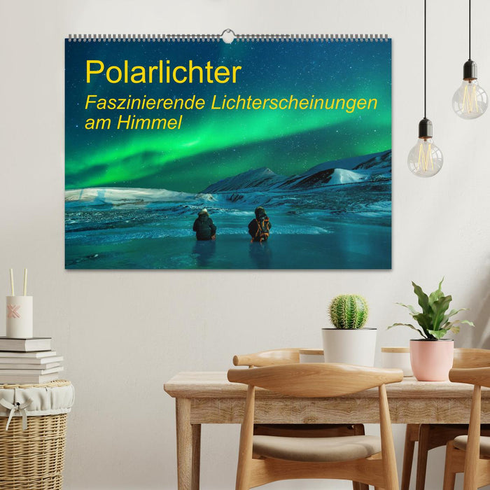 Polarlichter - Faszinierende Lichterscheinungen am Himmel (CALVENDO Wandkalender 2025)