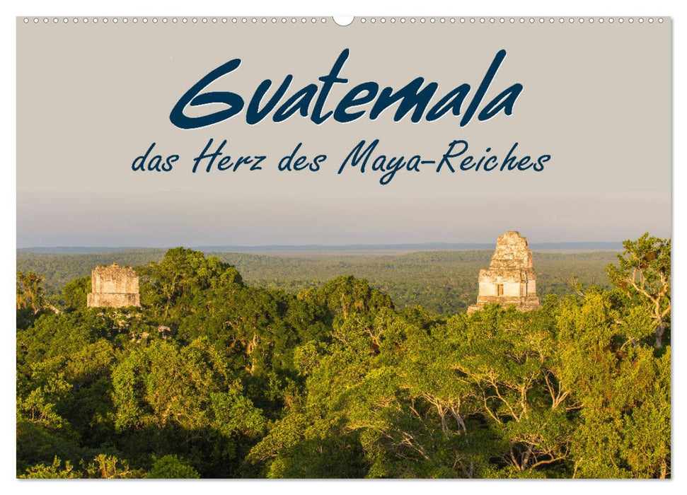 Guatemala - das Herz des Mayareiches (CALVENDO Wandkalender 2025)