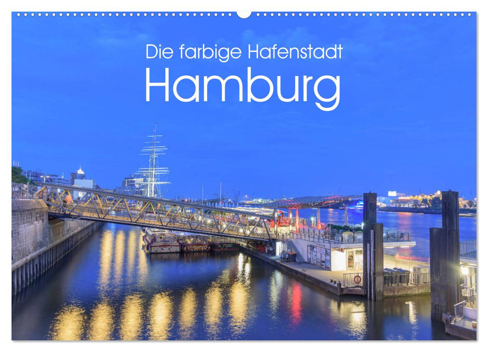 Die farbige Hafenstadt Hamburg (CALVENDO Wandkalender 2025)