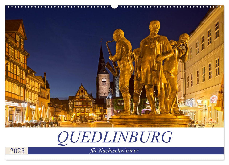 QUEDLINBURG FÜR NACHTSCHWÄRMER (CALVENDO Wandkalender 2025)