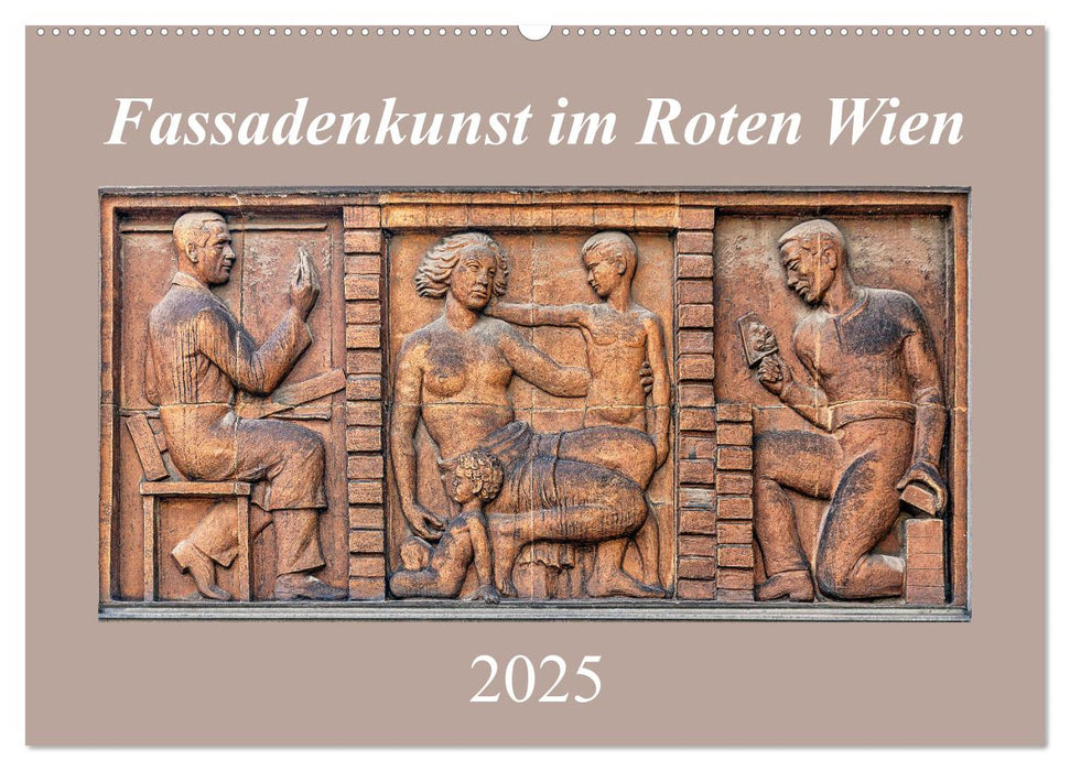 Fassadenkunst im Roten Wien (CALVENDO Wandkalender 2025)