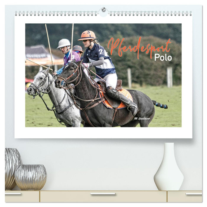 Pferdesport Polo (CALVENDO Premium Wandkalender 2025)