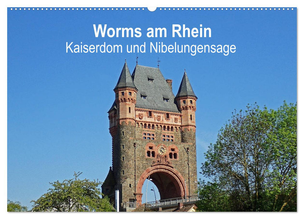 Worms am Rhein - Kaiserdom und Nibelungensage (CALVENDO Wandkalender 2025)