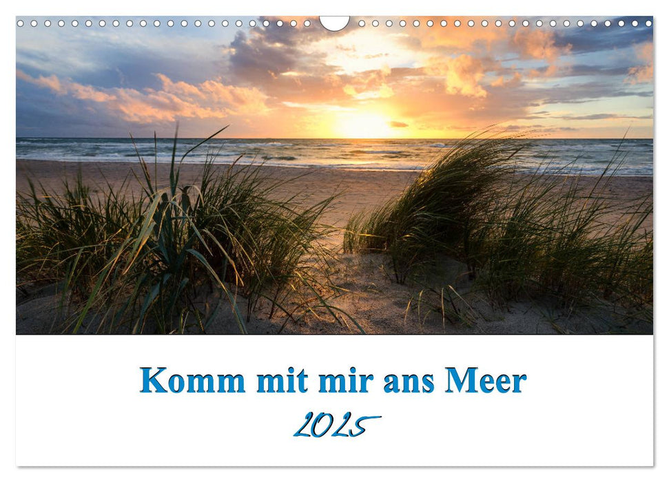 Komm mit mir ans Meer (CALVENDO Wandkalender 2025)