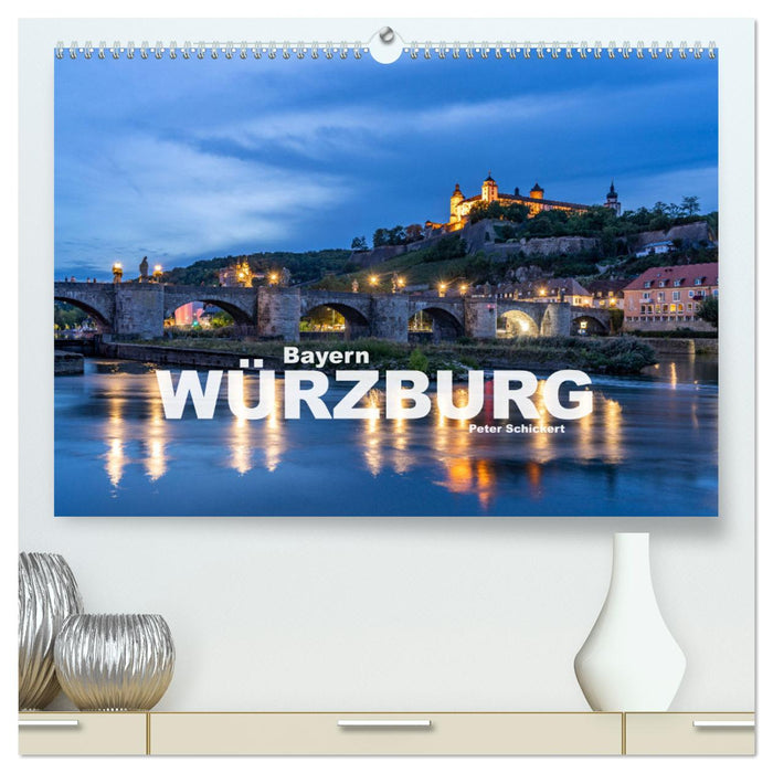 Würzburg - Bayern (CALVENDO Premium Wandkalender 2025)