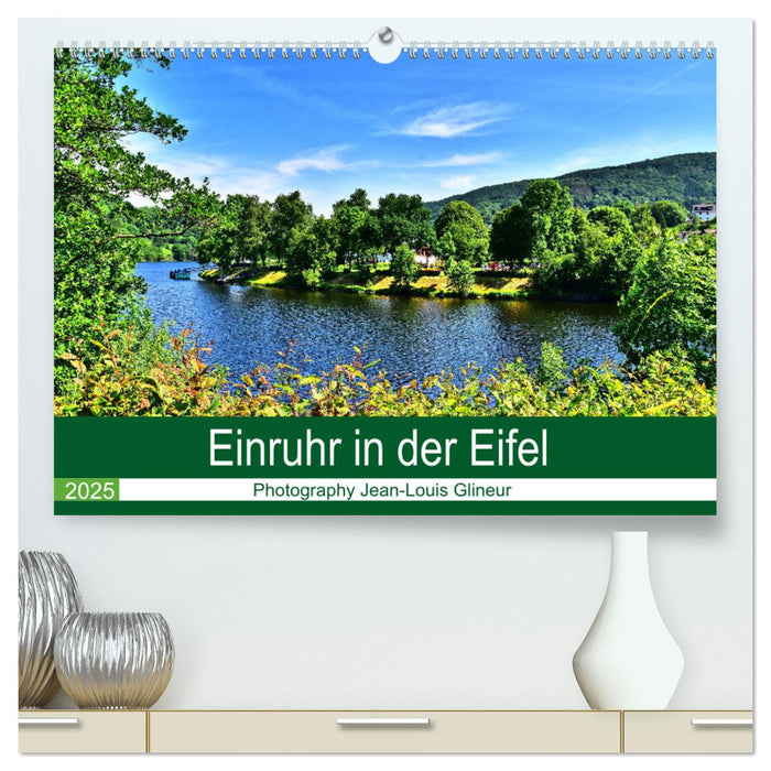 Einruhr in der Eifel (CALVENDO Premium Wandkalender 2025)