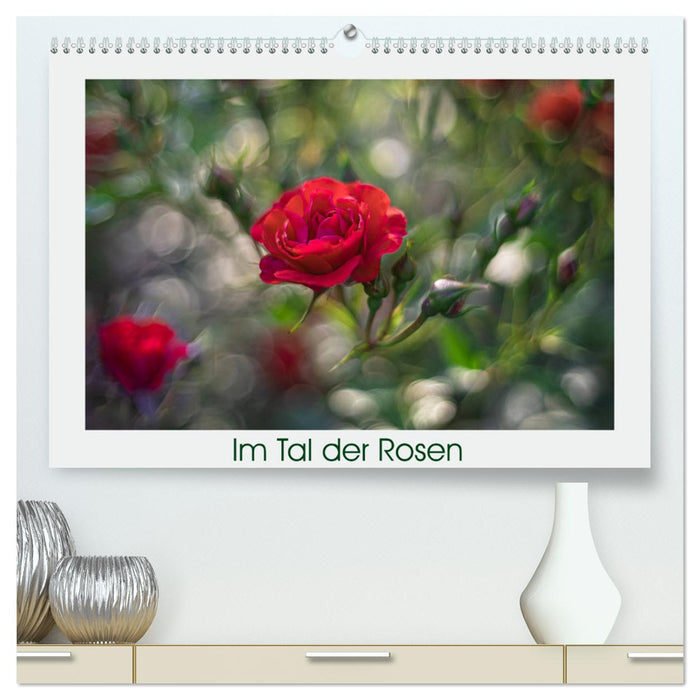 Im Tal der Rosen (CALVENDO Premium Wandkalender 2025)