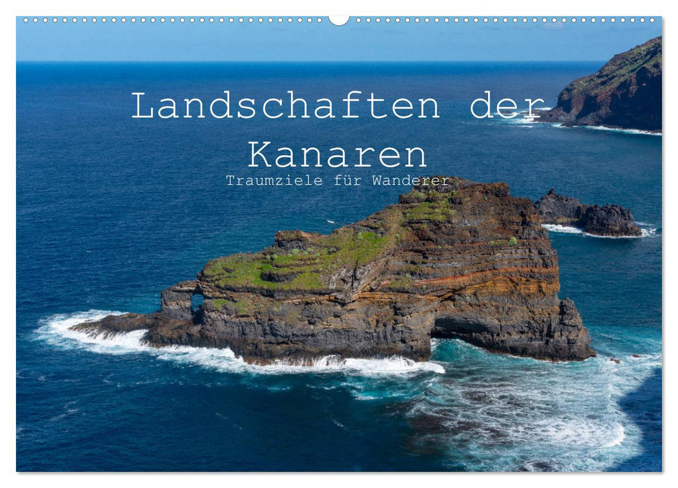 Landschaften der Kanaren - Traumziele für Wanderer (CALVENDO Wandkalender 2025)