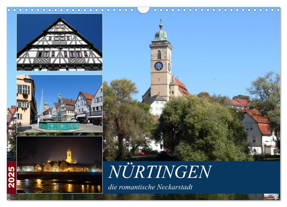 Nürtingen, die romantische Neckarstadt (CALVENDO Wandkalender 2025)