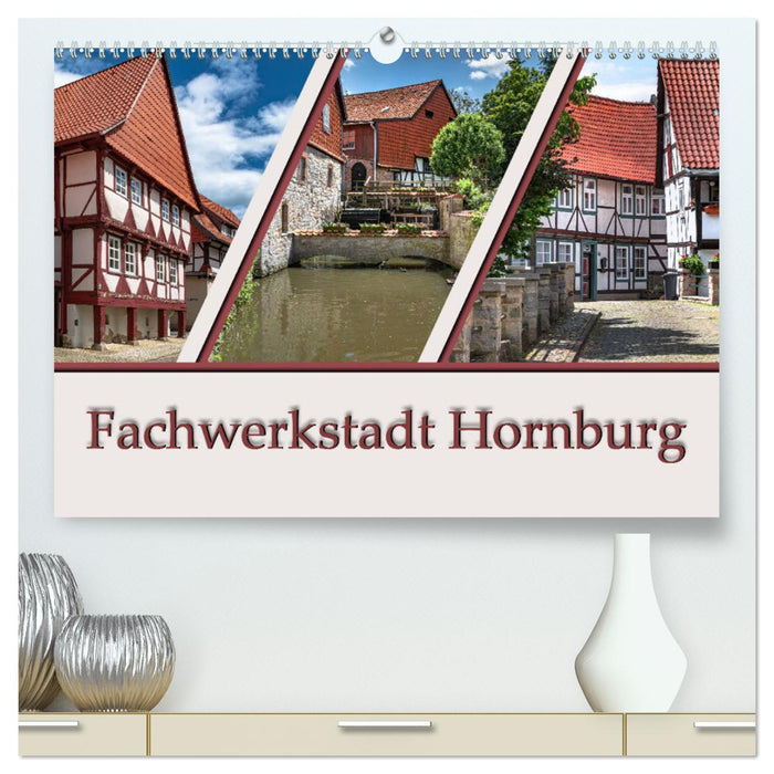 Fachwerkstadt Hornburg (CALVENDO Premium Wandkalender 2025)