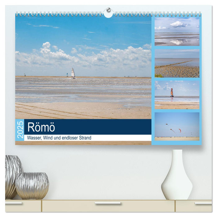 Römö - Wasser, Wind und endloser Strand (CALVENDO Premium Wandkalender 2025)