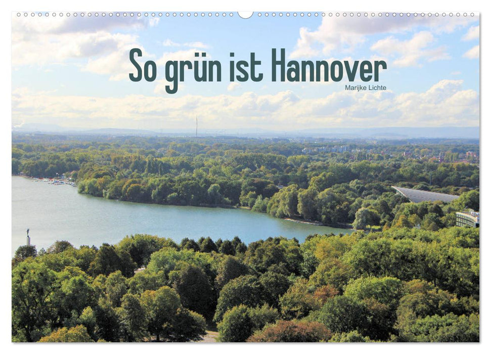 So grün ist Hannover (CALVENDO Wandkalender 2025)