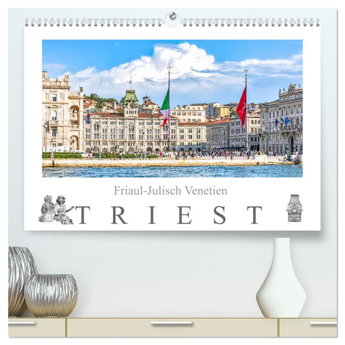 Friaul-Julisch Venetien - Triest (CALVENDO Premium Wandkalender 2025)