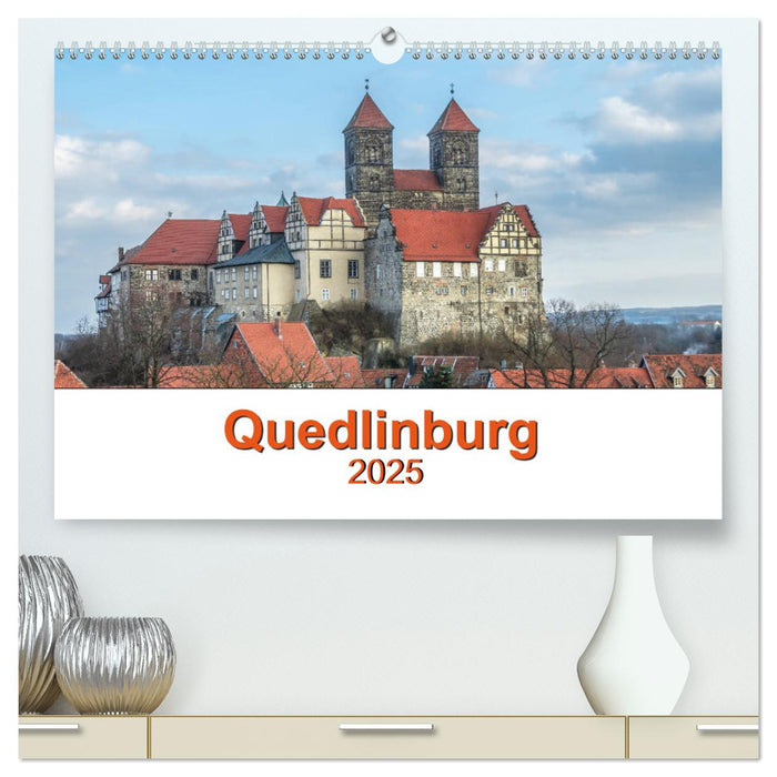 Fachwerkstadt Qudlinburg (CALVENDO Premium Wandkalender 2025)