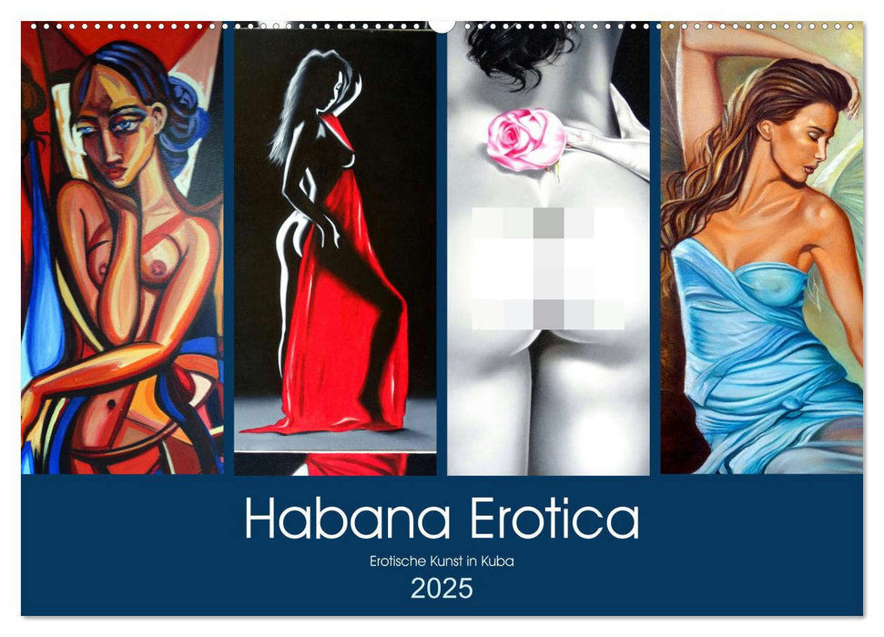 Habana Erotica - Erotische Kunst in Kuba (CALVENDO Wandkalender 2025)