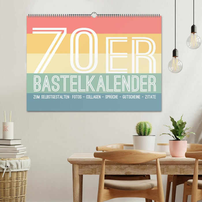 70er Jahre Bastelkalender - DIY Kreativ-Kalender zum Selbstgestalten (CALVENDO Wandkalender 2025)