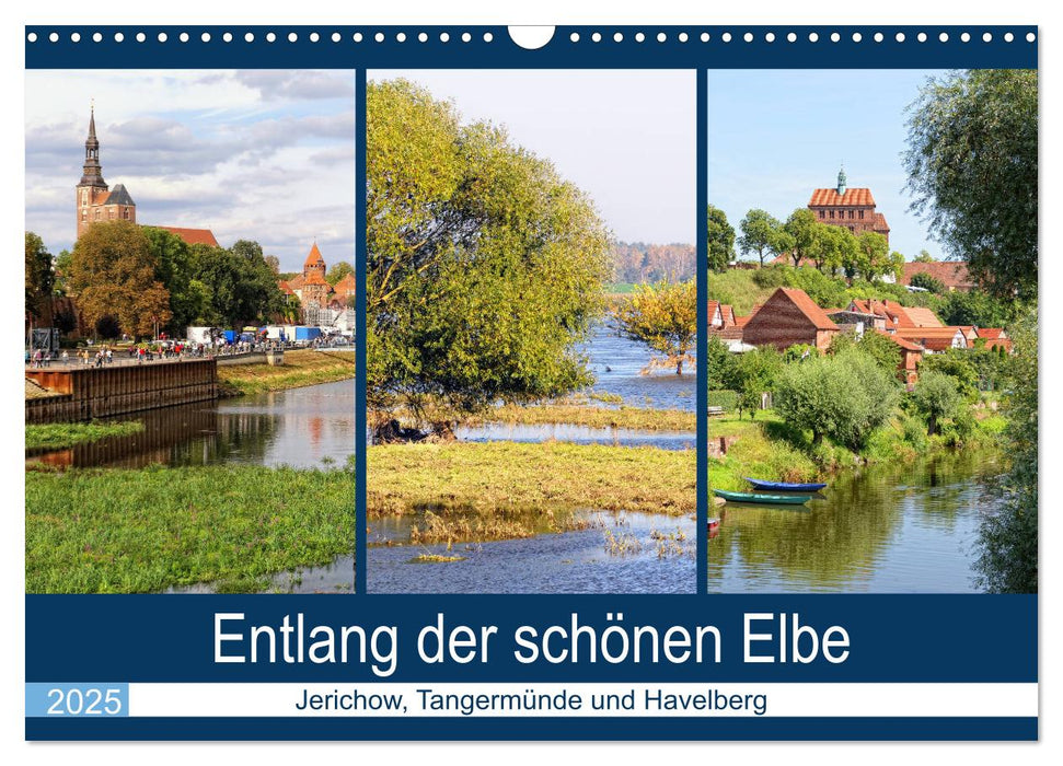 Entlang der schönen Elbe - Jerichow, Tangermünde und Havelberg (CALVENDO Wandkalender 2025)