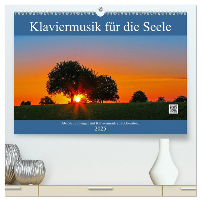 Klaviermusik für die Seele (CALVENDO Premium Wandkalender 2025)