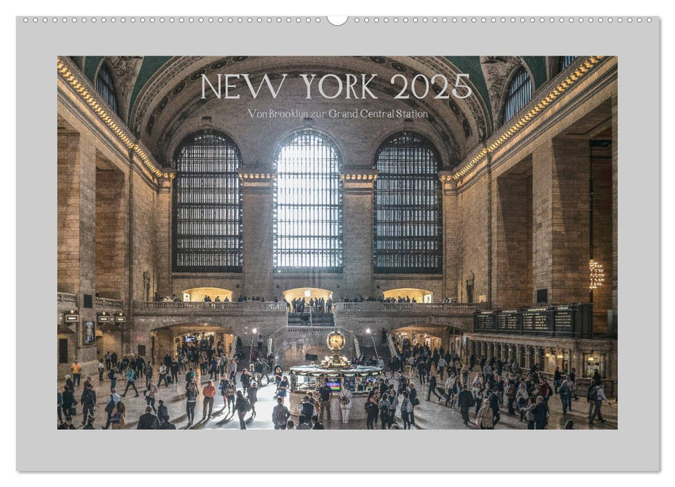 New York – Von Brooklyn zur Grand Central Station (CALVENDO Wandkalender 2025)