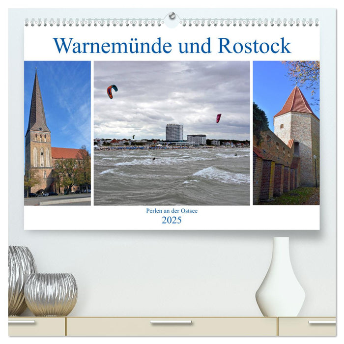 Warnemünde und Rostock, Perlen an der Ostsee (CALVENDO Premium Wandkalender 2025)