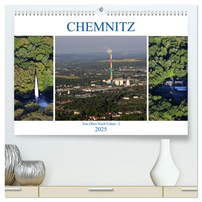 Chemnitz - Von Oben Nach Unten (CALVENDO Premium Wandkalender 2025)