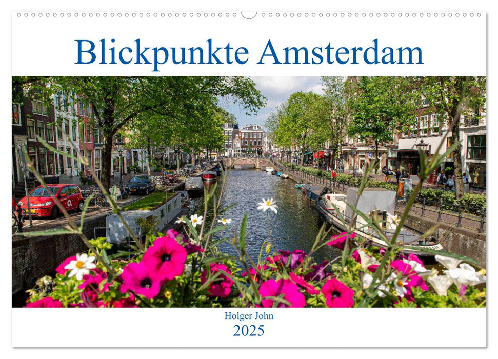 Blickpunkte Amsterdam (CALVENDO Wandkalender 2025)