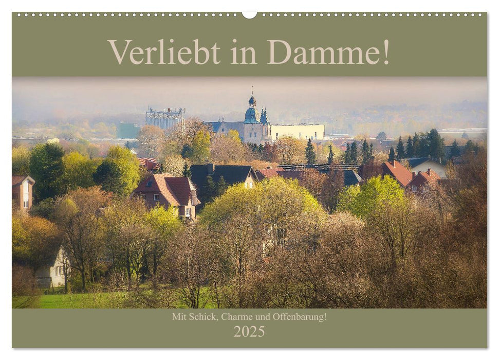 Verliebt in Damme! (CALVENDO Wandkalender 2025)