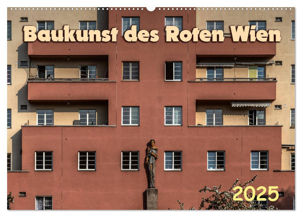 Baukunst des Roten Wien (CALVENDO Wandkalender 2025)