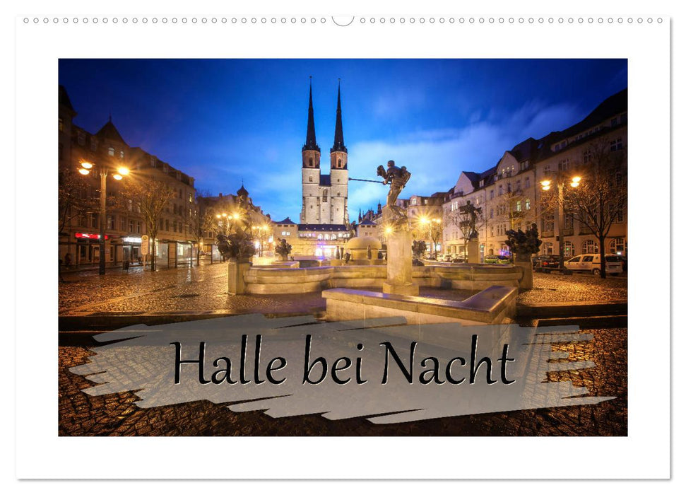 Halle bei Nacht (CALVENDO Wandkalender 2025)