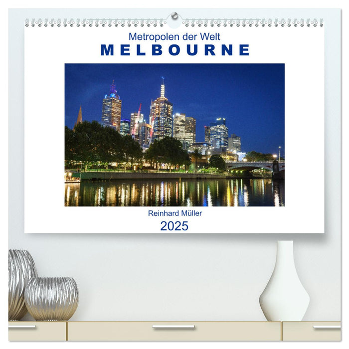 Metropolen der Welt - Melbourne (CALVENDO Premium Wandkalender 2025)