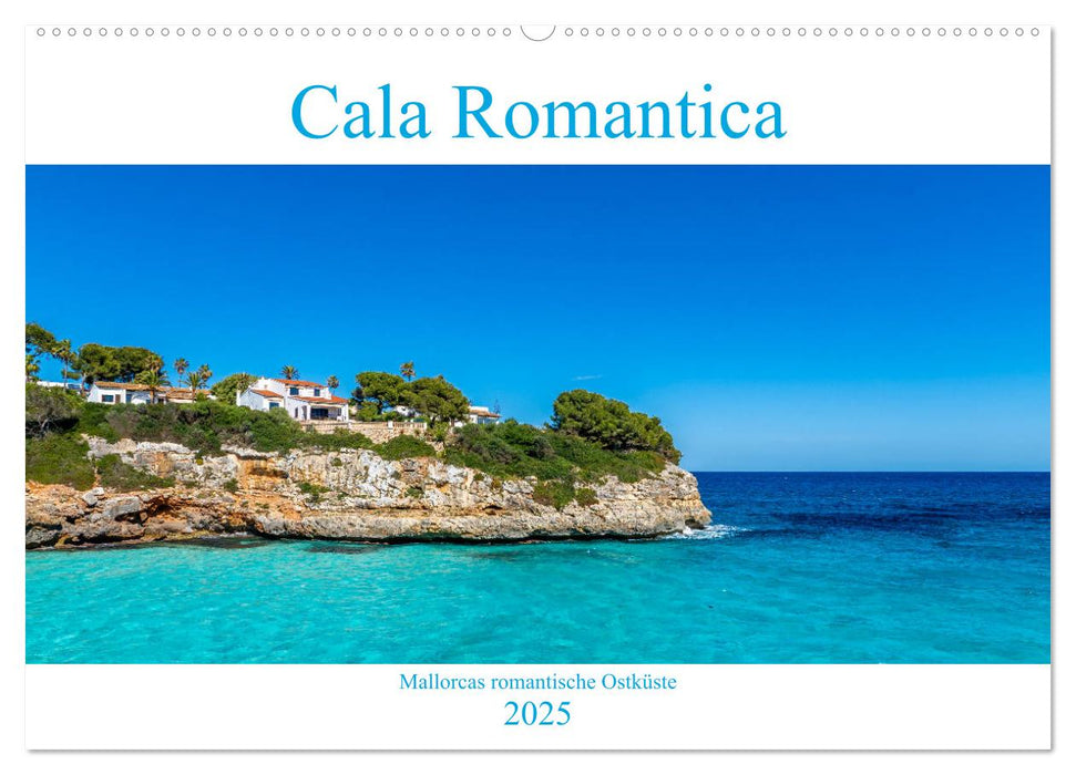 Cala Romantica - Mallorcas romantische Ostküste (CALVENDO Wandkalender 2025)