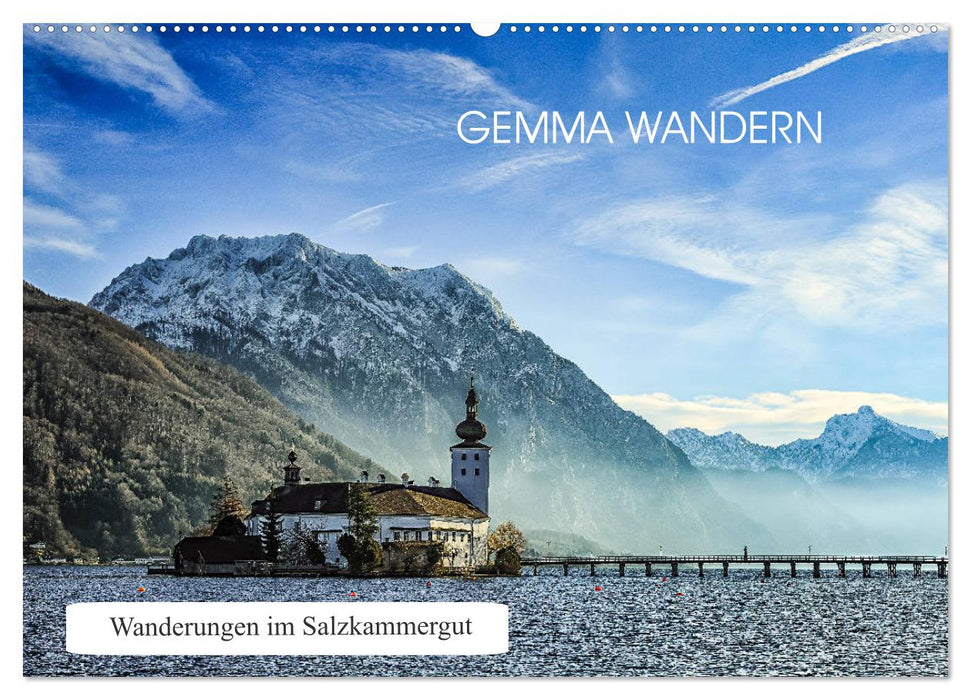 Gemma wandern - Wanderungen im Salzkammergut (CALVENDO Wandkalender 2025)