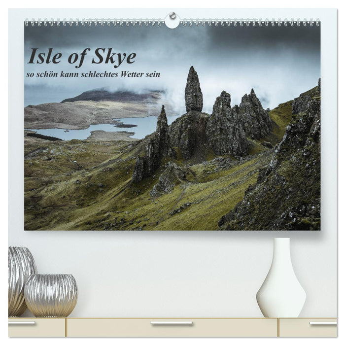 Isle of Skye - so schön kann schlechtes Wetter sein (CALVENDO Premium Wandkalender 2025)