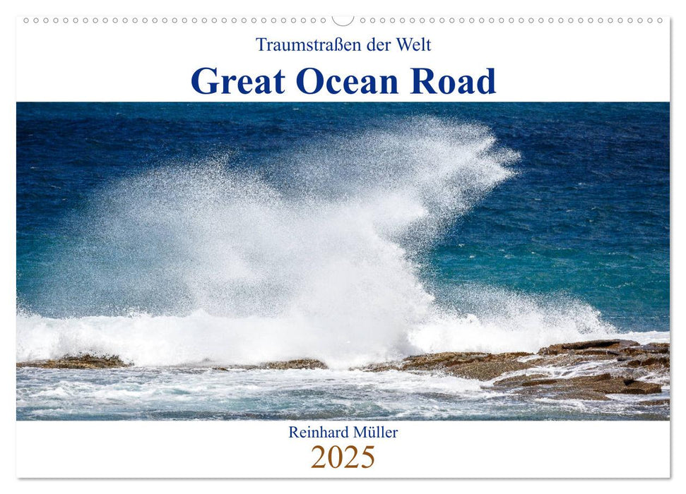 Traumstraßen der Welt - Great Ocean Road (CALVENDO Wandkalender 2025)