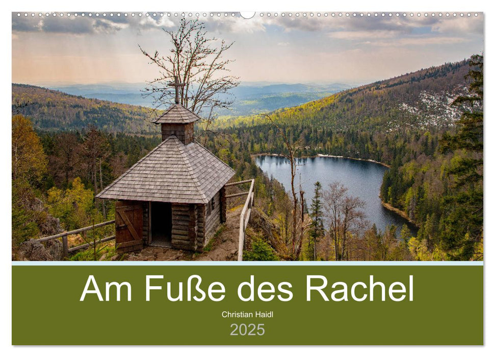 Am Fuße des Rachel (CALVENDO Wandkalender 2025)