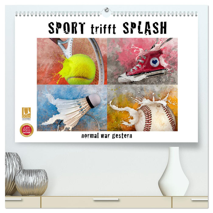 SPORT trifft SPLASH - normal war gestern (CALVENDO Premium Wandkalender 2025)