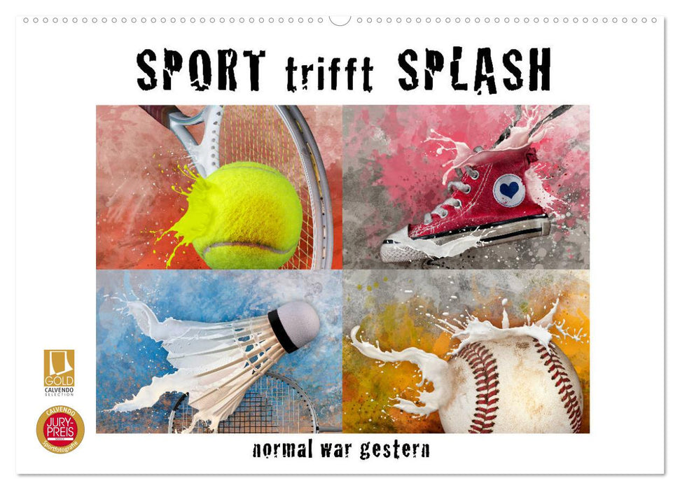 SPORT trifft SPLASH - normal war gestern (CALVENDO Wandkalender 2025)