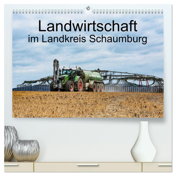 Landwirtschaft - Im Landkreis Schaumburg (CALVENDO Premium Wandkalender 2025)