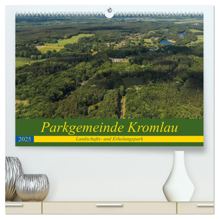 Parkgemeinde Kromlau (CALVENDO Premium Wandkalender 2025)