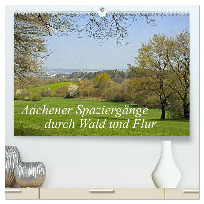 Aachener Spaziergänge durch Wald und Flur (CALVENDO Premium Wandkalender 2025)