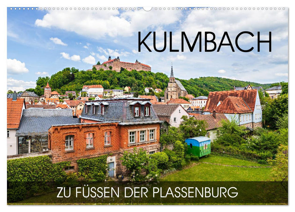 Kulmbach - zu Füßen der Plassenburg (CALVENDO Wandkalender 2025)