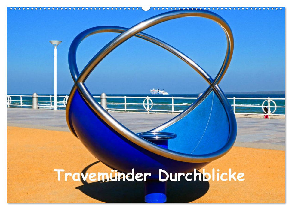 Travemünder Durchblicke (CALVENDO Wandkalender 2025)