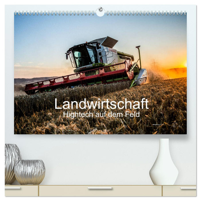 Landwirtschaft - Hightech auf dem Feld (CALVENDO Premium Wandkalender 2025)