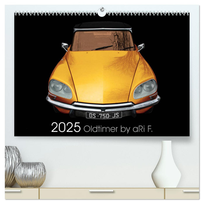 2025 Oldtimer by aRi F. (CALVENDO Premium Wandkalender 2025)