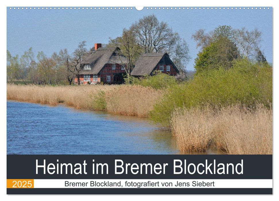 Heimat im Bremer Blockland (CALVENDO Wandkalender 2025)